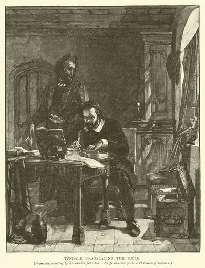 Tyndale traduisant la Bible - Alexander after Johnston