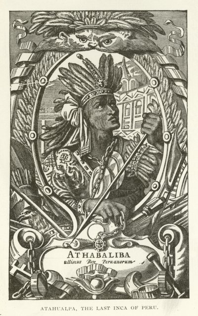Atahualpa, le dernier Inca du Pérou - American School