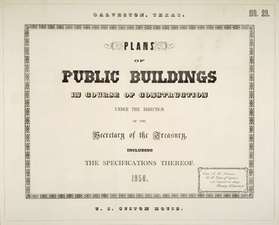 Galveston, Texas, Plans des bâtiments publics en cours de construction sous la direction du secrétaire du Trésor, y compris les spécifications - Ammi B. (after) Young