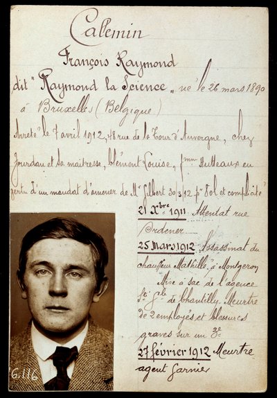 Fiche de police de Raymond Callemin dit Raymond la Science, complice de Jules Bonnot avec la liste de ses crimes - Anonymous Anonymous