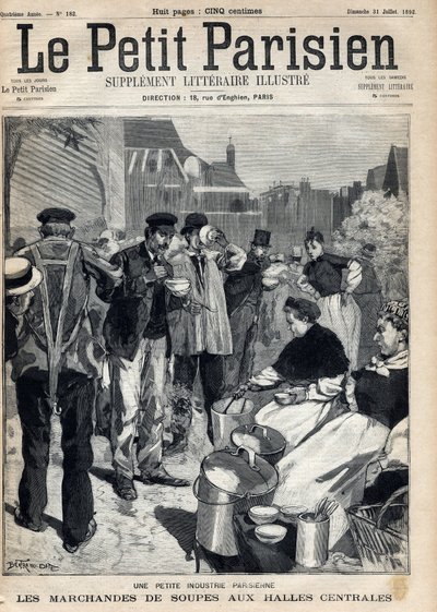 Petite industrie parisienne : marchands de soupes aux Halles centrales. Gravure du journal « Le Petit Parisien » le 31/07/1892. Collection privée. - Anonymous Anonymous