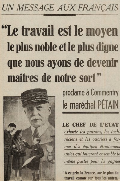 Message aux Français proclame un commentaire du Maréchal Pétain : "Le travail est la voie la plus noble et la plus digne que nous ayons pour devenir maîtres de notre destin" dans "le petit Parisien" du 2 mai 1941 - Anonymous Anonymous