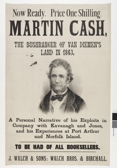 Maintenant prêt. Prix un shilling. Martin Cash, le bushranger de Van Diemen