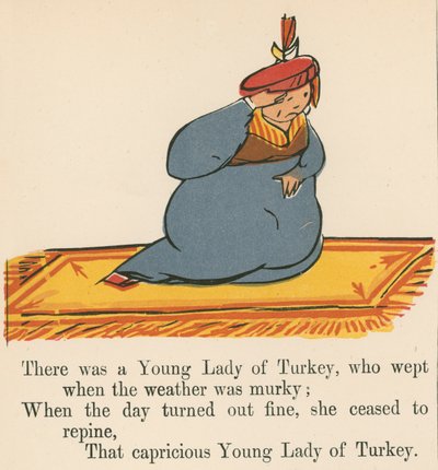 Il y avait une jeune dame de Turquie, qui pleurait quand le temps était sombre, extrait de 