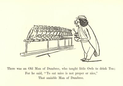 Il y avait un vieil homme de Dumbree, qui apprenait aux petites chouettes à boire du thé - Edward Lear