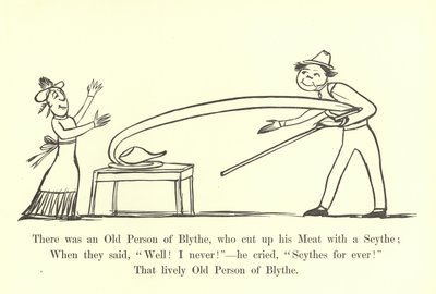 Il y avait une vieille personne de Blythe, qui coupait sa viande avec une faux - Edward Lear