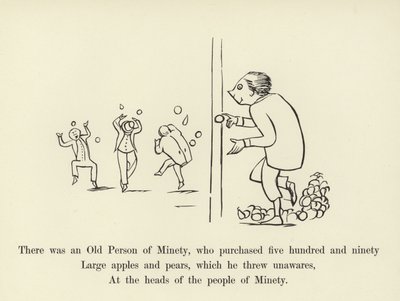 Il y avait une vieille personne de Minety, qui acheta cinq cent quatre-vingt-dix grosses pommes et poires - Edward Lear
