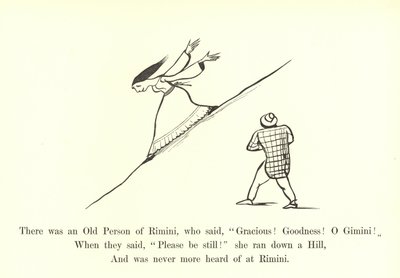 Il y avait une vieille personne de Rimini, qui disait, Gracieux! Bonté! O Gimini! - Edward Lear