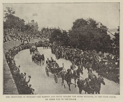 Les festivités en Hongrie, Sa Majesté et le Comte Szapary, le Premier Ministre, dans le carrosse d