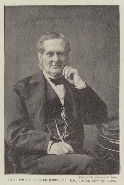 Feu Sir Bernard Burke, CB, KP, Ulster King of Arms - English Photographer