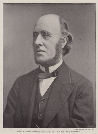 William Edward Hartpole Lecky, LLD, DCL, MP, pour l