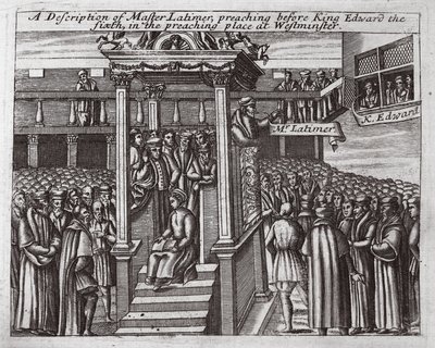 Description de Maître Latimer, prêchant devant le roi Édouard VI dans le lieu de prédication à Westminster, illustration des Actes et Monuments de John Foxe, neuvième édition, pub. 1684 - English School