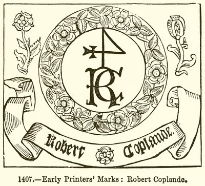 Marques des premiers imprimeurs : Robert Coplande - English School