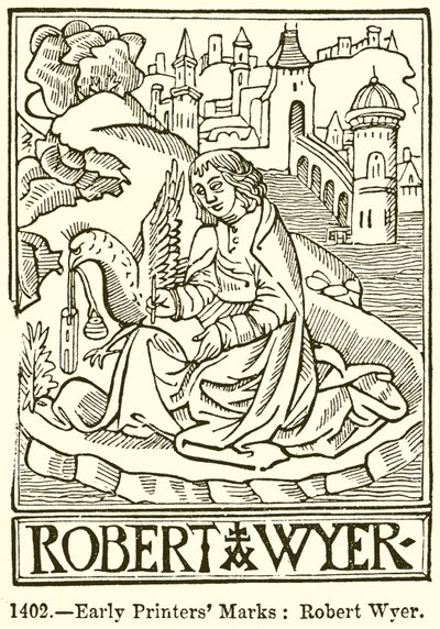 Marques des premiers imprimeurs : Robert Wyer - English School