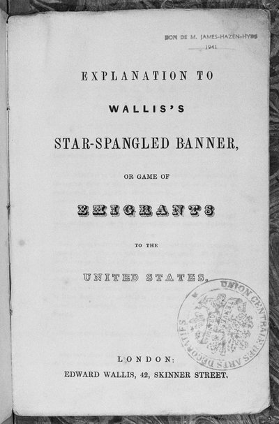 Explication du Jeu de la Bannière Étoilée ou Émigrants aux États-Unis, vers 1840 - English School