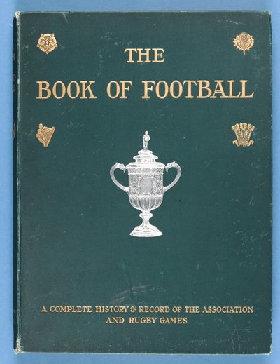 Couverture du Livre du Football. Une Histoire Complète et un Enregistrement des Jeux d