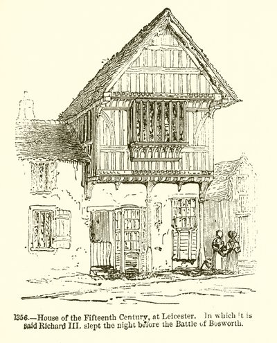 Maison du XVe siècle à Leicester, où il est dit que Richard III a dormi la nuit avant la bataille de Bosworth - English School