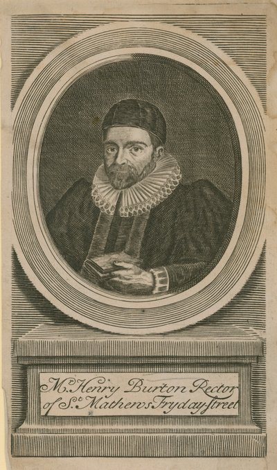 Monsieur Henry Burton, recteur de St Mathews, Fryday Street - English School