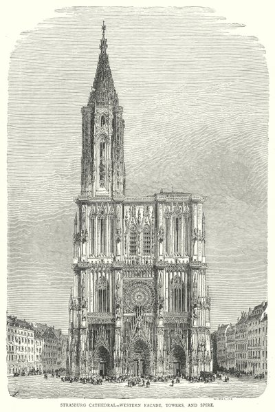 Cathédrale de Strasbourg - Façade occidentale, tours et flèche (gravure) - English School