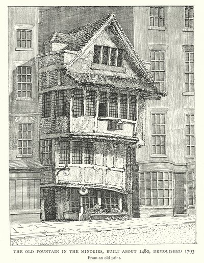 La vieille fontaine des Minories, construite vers 1480, démolie en 1793 (gravure) - English School