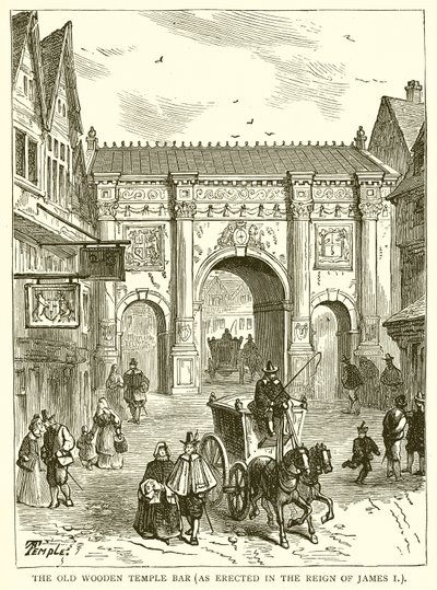 Le vieux Temple Bar en bois (érigé sous le règne de Jacques Ier) - English School