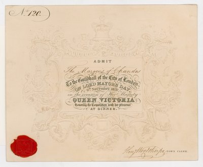 Billet pour Guildhall, City de Londres, pour admettre le marquis de Chandos le jour du Lord Maire, 9 novembre 1837, pour le dîner en l