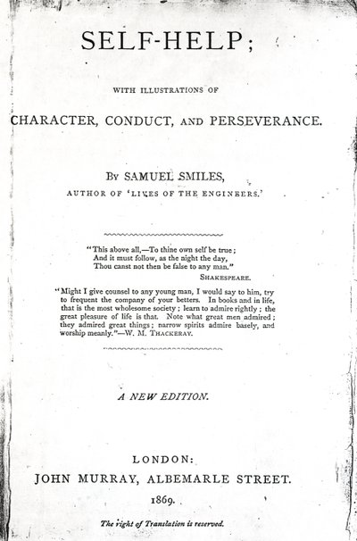 Page de titre de Self-Help; avec Illustrations de Caractère, Conduite et Persévérance par Samuel Smiles, publié en 1869 - English School