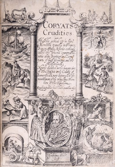 Page de titre de "Coryats Crudities hastily gobled up in five moneths travells in France, Savoy, Italy, Rhetia, commonly called the Grisons Country, Helvetia alias Switzerland, some parts of High Germany, and the Netherlands", 1611 - English School