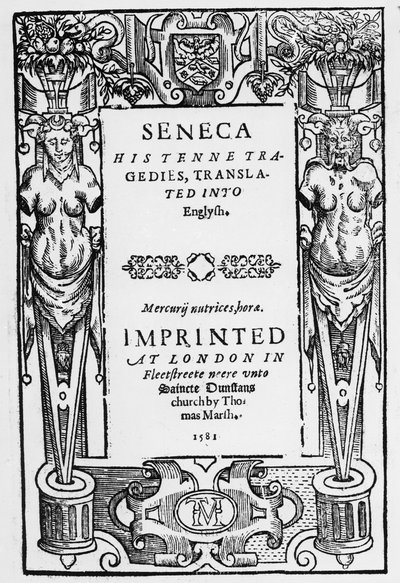 Page de titre des Dix Tragédies de Sénèque traduites en anglais, publiées en 1581 - English School