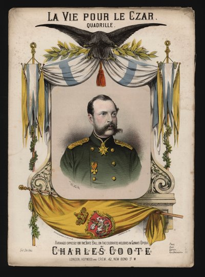 Tsar Alexandre II de Russie, couverture de La Vie pour le Czar, une quadrille de Charles Coote - English School