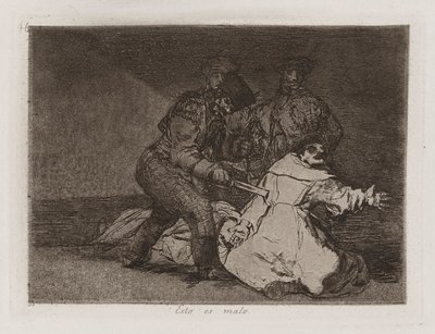 Esto es malo, Planche 46 des Désastres de la guerre - Francisco de Goya