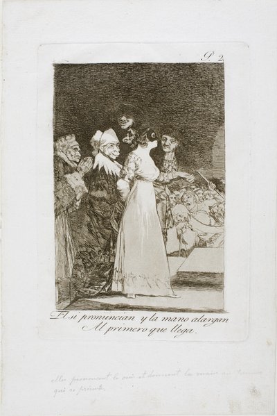 Ils disent "Oui" et donnent leur main au premier venu, planche deux de Los Caprichos, 1797-99 - Francisco de Goya