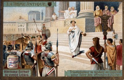 Rome antique : Triomphateur au Capitole pour faire des offrandes à Jupiter - Chromolithographie Liébig, v.1900 - French School