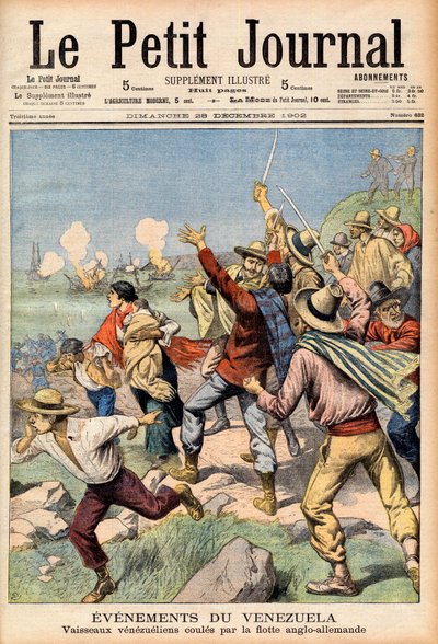 Intervention anglo-allemande au Venezuela en 1902-1903 - Première page du "Le Petit Journal" du 28 décembre 1902 : événements au Venezuela : bateaux vénézuéliens coulés par la flotte anglaise et allemande (gravure) - French School