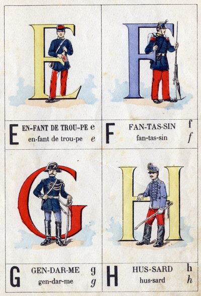 Lettres E comme enfant de troupe, F comme fantassin, G comme valet de pied et H comme hussard. ABC militaire. Imagerie d