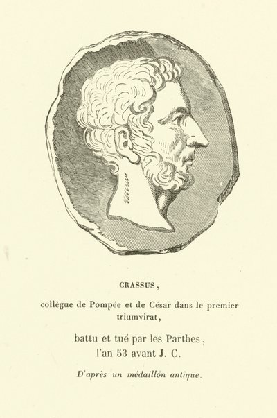Marcus Licinius Crassus, collègue de Pompée le Grand et de Jules César dans le premier triumvirat, tué en combattant les Parthes en 53 av. J.-C. - French School