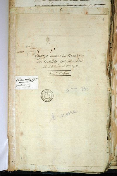 Page de titre du manuscrit original du Second Capitaine Chanal, le « Voyage autour du monde sur le Capitaine Solide Marchand » (un journal de bord). 1791-1792. Archives nationales de Paris - French School