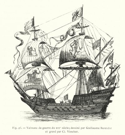 Vaisseau de guerre du XVIe siècle; dessiné par Guillaume Barendsz et gravé par Cl. Visscher (gravure) - French School