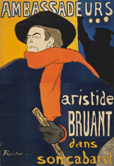 Ambassadeurs : Aristide Bruant - Henri de Toulouse-Lautrec