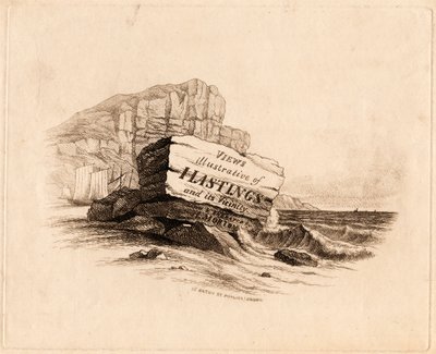 "Vues / illustratives de / Hastings / et ses environs / Dessinées & Gravées / par H. Morton 15 Eaton St. Pimlico, Londres" [Page de titre] - Henry Morton