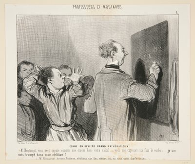 Comment on devient grand mathématicien; No. 3 des Professeurs et Moutards - Honoré Daumier