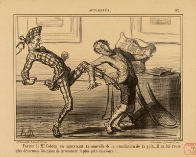 Actualités n° 192 : Fureur de Mr. Cobden en apprenant la nouvelle de la conclusion de la paix... - Honoré Daumier