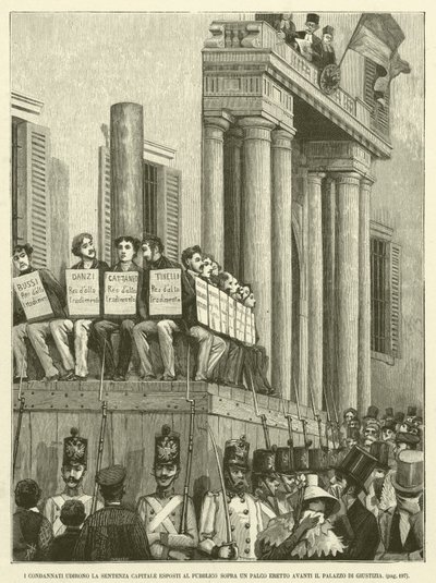 I Condannati Udirono la Sentenza Capitale Esposti al Pubblico Sopra Un Palco Eretto Avanti il Palazzo di Giustizia (gravure) - Italian School