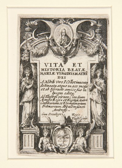 Frontispice, no. 1 de La Vie de la Vierge - Jacques Callot