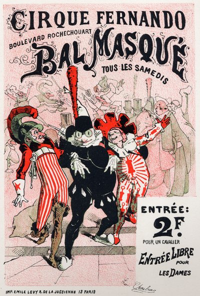 Art. Divertissement. Bal masqué du cirque Fernando, Paris. Affiche de Jules Chéret, France, vers 1870-80 (affiche) - Jules Cheret