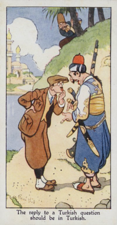 Proverbe oriental : La réponse à une question turque doit être en turc - René Bull