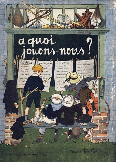 Couverture de « À quoi jouons-nous ? » par E. Weber avec des dessins aquarellés de Robert Salles (1871-1929). Gravure. Librairie Garnier Frères, Paris - Robert Salles