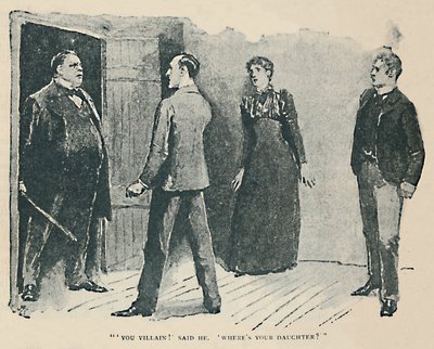 Scélérat ! Dit-il. Où est ma fille, 1892 - Sidney Paget