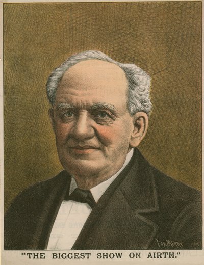 Portrait de P T Barnum, Le Plus Grand Spectacle sur Terre - Tom Merry