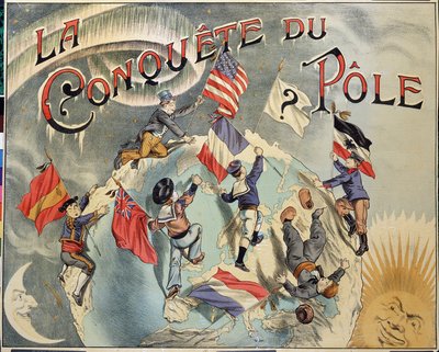Conquête du Pôle : représentation de la rivalité entre différents pays pour la conquête du Pôle Nord. Représentants incluent l